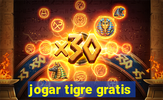 jogar tigre gratis
